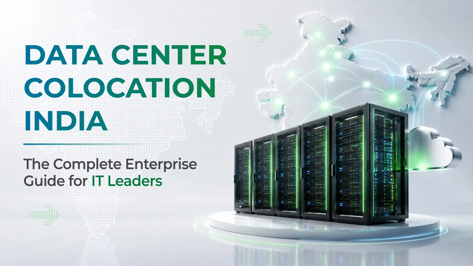 Data Center Colocation India: The Complete Enterprise Guide for IT Leaders